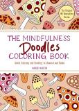 Mario Mart?n The Mindfulness Doodles Coloring Book Adult Coloring And Doodling To Unwind And Relax 