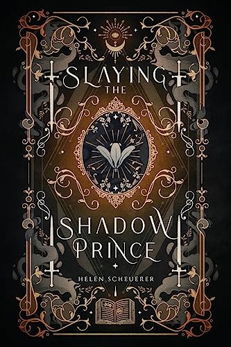 Helen Scheuerer Slaying The Shadow Prince 