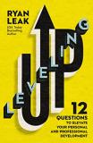 Ryan Leak Leveling Up 12 Questions To Elevate Your Personal And Profess 