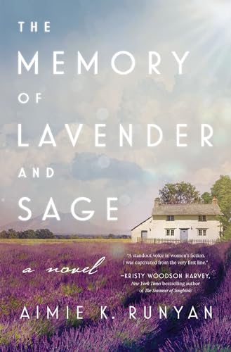 Aimie K. Runyan The Memory Of Lavender And Sage 