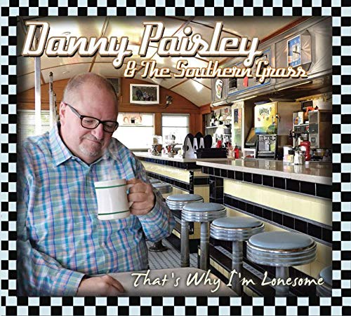 Danny Paisley & The Southern Grass/That's Why I'M Lonesome