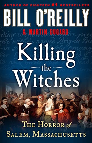 Bill O'Reilly/Killing the Witches@ The Horror of Salem, Massachusetts