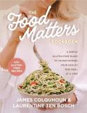 James Colquhoun The Food Matters Cookbook A Simple Gluten Free Guide To Transforming Your H 