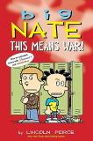 Lincoln Peirce Big Nate This Means War! Volume 30 