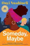 Onyi Nwabineli Someday Maybe First Time Trad 