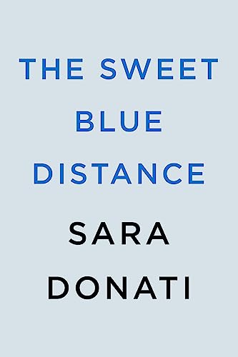 Sara Donati/The Sweet Blue Distance
