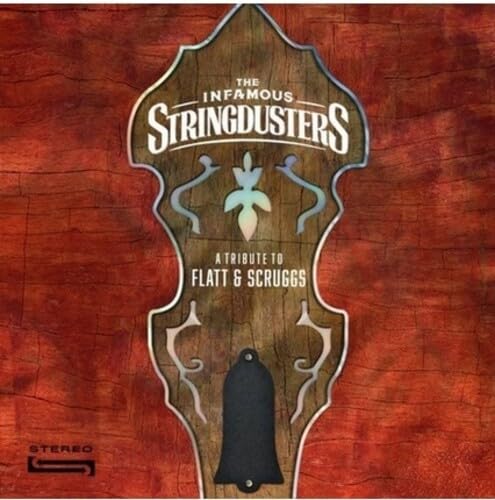 The Infamous Stringdusters/A Tribute To Flatt & Scruggs