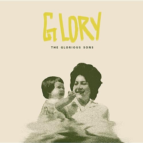 The Glorious Sons/Glory