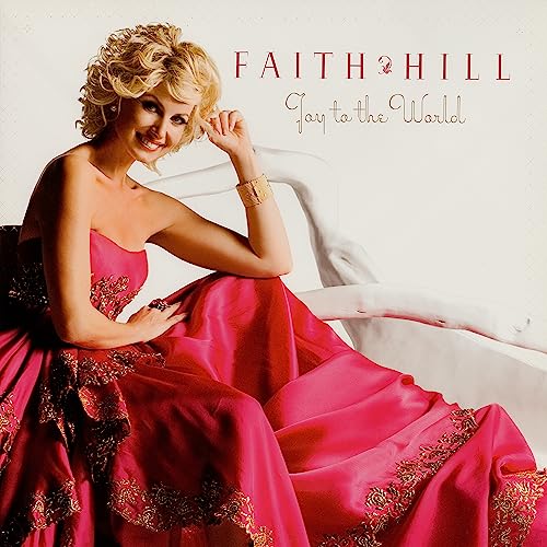 Faith Hill/Joy to the World!
