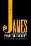 Percival Everett James (pulitzer Prize Winner) 