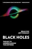 Brian Cox Black Holes The Key To Understanding The Universe 