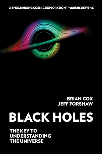 Brian Cox Black Holes The Key To Understanding The Universe 