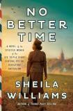 Sheila Williams No Better Time A Novel Of The Spirited Women Of The Six Triple E 