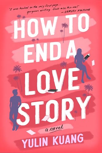 Yulin Kuang/How to End a Love Story