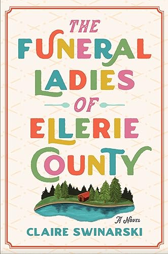 Claire Swinarski/The Funeral Ladies of Ellerie County