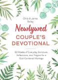 Chris Bailey Newlywed Couple's Devotional 52 Weeks Of Everyday Scripture Reflections And 