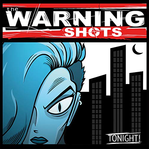 Warning Shots/Tonight!