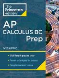 The Princeton Review Princeton Review Ap Calculus Bc Prep 10th Edition 5 Practice Tests + Complete Content Review + Stra 