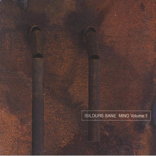 ISILDURS BANE/Mind Volume 1 (Reissue)