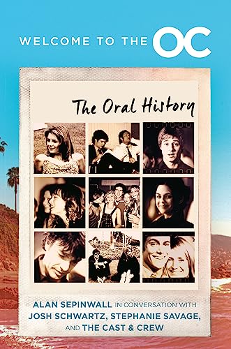 Josh Schwartz/Welcome to the O.C.@The Oral History