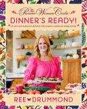 Ree Drummond The Pioneer Woman Cooks Dinner's Ready! 112 Fast And Fabulous Recipes For Slightly Impati 