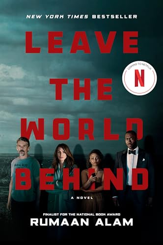 Rumaan Alam/Leave the World Behind [Movie Tie-in]