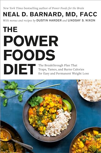Neal Barnard The Power Foods Diet The Breakthrough Plan That Traps Tames And Burn 