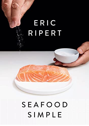 Eric Ripert/Seafood Simple@ A Cookbook