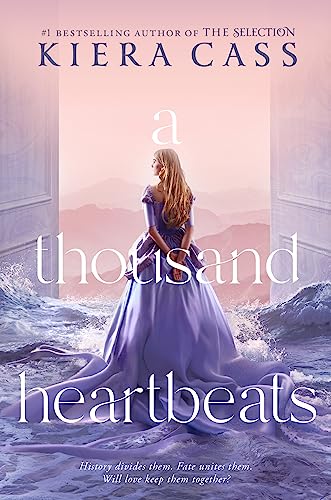 Kiera Cass/A Thousand Heartbeats
