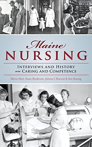 Juliana L'Heureux/Maine Nursing@ Interviews and History on Caring and Competence