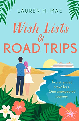 Lauren H. Mae/Wish Lists and Road Trips