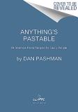 Dan Pashman Anything's Pastable 81 Inventive Pasta Recipes For Saucy People 