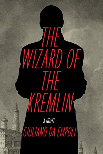 Giuliano Da Empoli The Wizard Of The Kremlin 