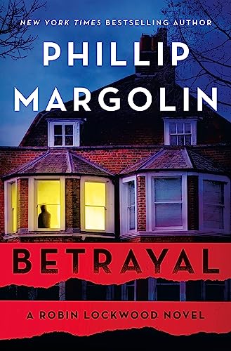 Phillip Margolin/Betrayal@ A Robin Lockwood Novel