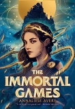 Annaliese Avery The Immortal Games 