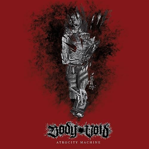 Body Void/Atrocity Machine