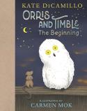 Kate Dicamillo Orris And Timble The Beginning (a Heartwarming Early Chapter Book 