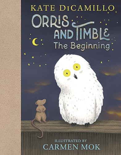 Kate Dicamillo Orris And Timble The Beginning (a Heartwarming Early Chapter Book 