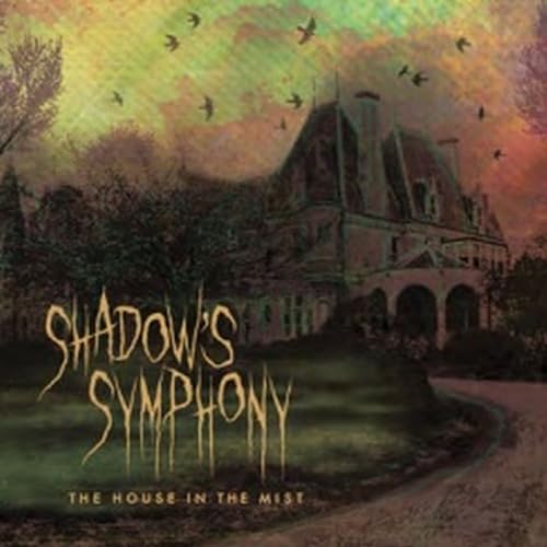 Shadow's Symphony/House In The Mist