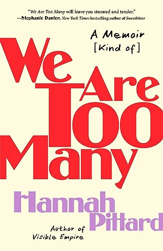 Hannah Pittard We Are Too Many A Memoir [kind Of] 