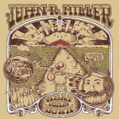 John R. Miller/Heat Comes Down@LP