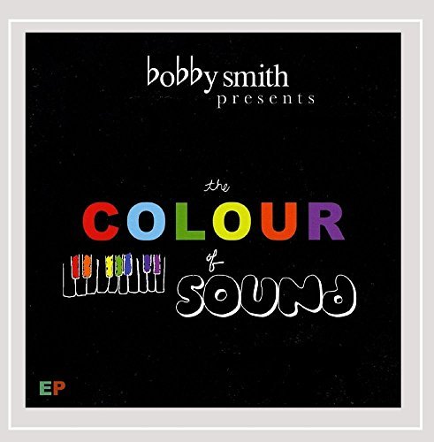 Bobby Smith/Colour Of Sound