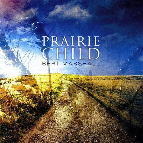 Bert Marshall Prairie Child 