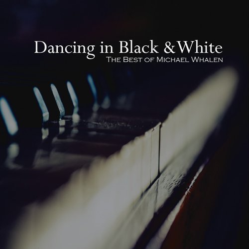 Michael Whalen/Dancing In Black & White: The