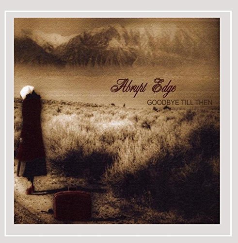 Abrupt Edge/Goodbye Till Then