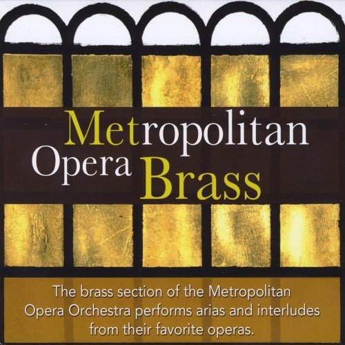 Metropolitan Opera Orchestra B Metropolitan Opera Brass 