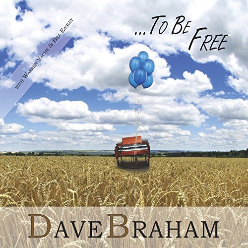 Dave Braham/To Be Free
