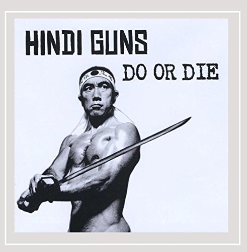 HINDI GUNS/DO OR DIE