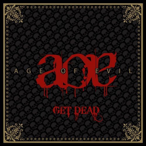 Age Of Evil/Get Dead-Ep