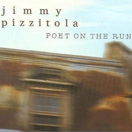 Jimmy Pizzitola/Poet On The Run